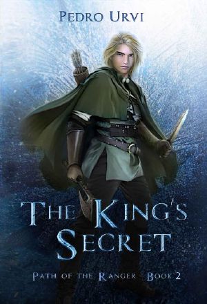 [El Sendero del Guardabosques 02] • The King's Secret · (Path of the Ranger Book 2)